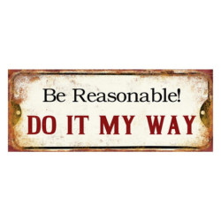 Nástěnná kovová cedule Be Reasonable - 50*1*20 cm
