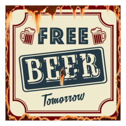Nástěnná kovová cedule Free Beer Tomorrow - 30*1*30 cm