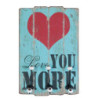 Nástěnná dřevěná cedule s háčky Love you More - 40*13*60cm