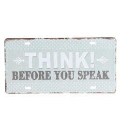 Barevná kovová cedule THINK BEFORE YOU SPEAK - 30*15 cm