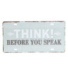Barevná kovová cedule THINK BEFORE YOU SPEAK - 30*15 cm
