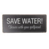 Černá středně velká cedule SAVE WATER 30*1*13 cm