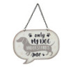 Závěsná cedulka My dog understands me - 17*13 cm